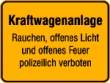 Kraftwagenanlage. Rauchen, offenes Licht und offenes Feuer polizeilich verboten