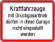 Kraftfahrzeuge mit Druckgasantrieb d�rfen in diese Garage nicht eingestellt werden