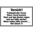 Vorsicht! Freilaufender Hund...
