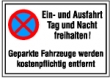 Ein- und Ausfahrt Tag und Nacht freihalten! Geparkte Fahrzeuge werden kostenpflichtig entfernt.