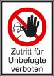 Zutritt f�r Unbefugte verboten (Kombischild)