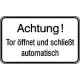 Achtung! Tor �ffnet und schlie�t automatisch