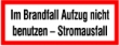 Abbildung: Im Brandfall Aufzug nicht benutzen. Stromausfall
